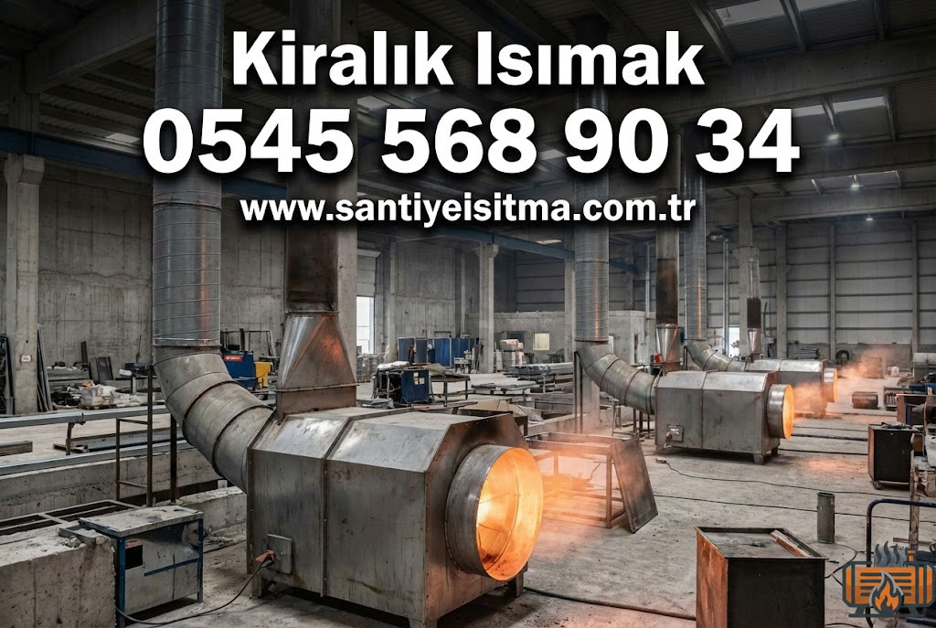 Şantiye Isıtma Hizmetleri